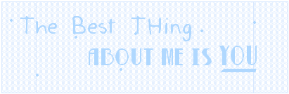 the best thing about me is you Pictures, Images and Photos