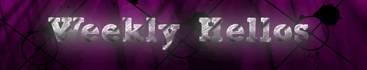 http://i652.photobucket.com/albums/uu249/barrage007/WeeklyHello.gif